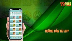 Hướng dẫn chi tiết các bước tải App 79KING