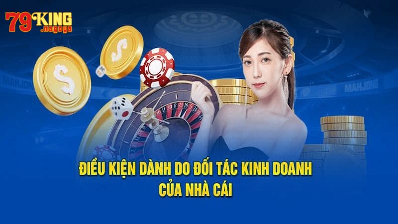 Những điều kiện để hợp tác đại lý 79KING