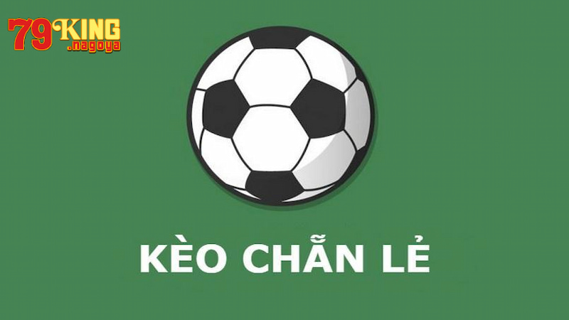Điểm mặt các loại kèo chẵn lẻ có lượng người chơi đông đảo